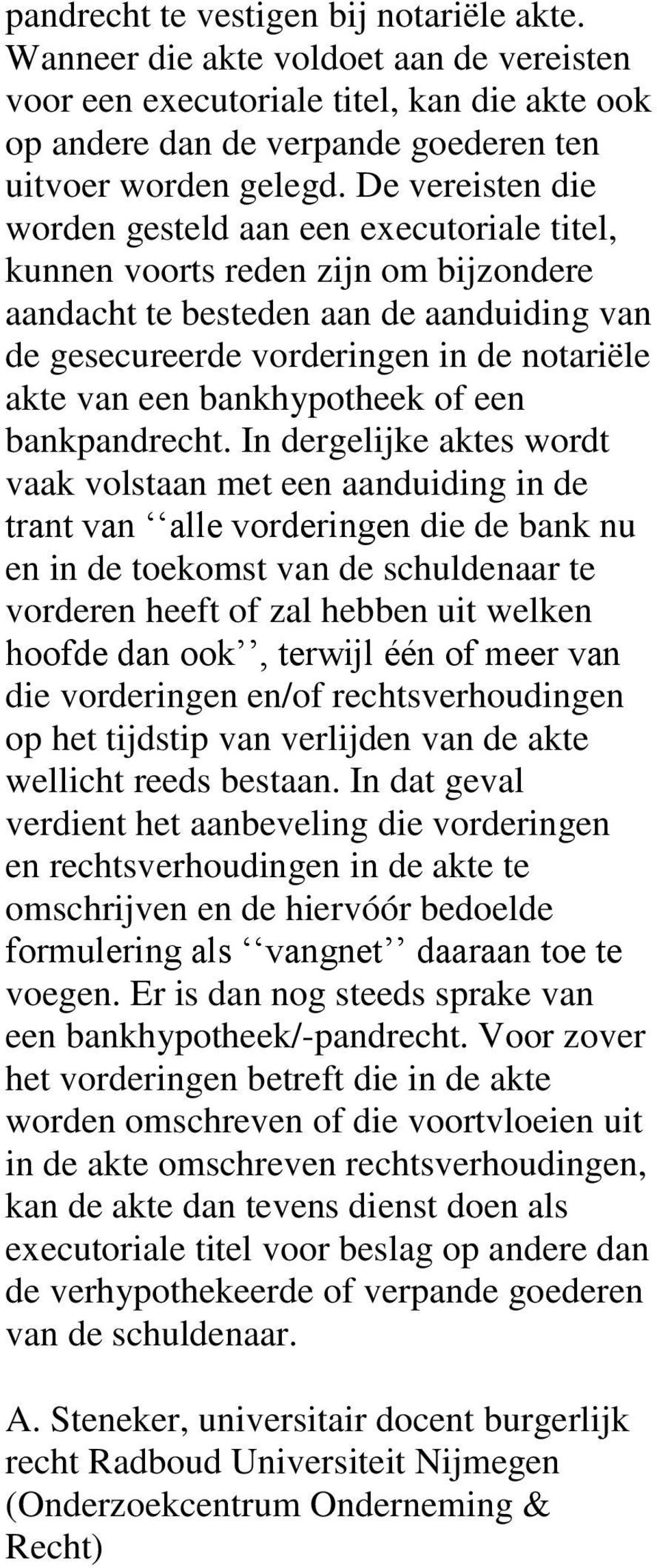 bankhypotheek of een bankpandrecht.