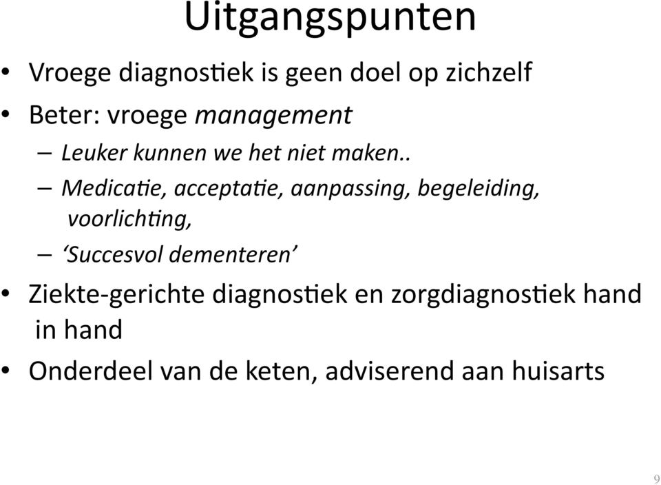 . Medica:e, accepta:e, aanpassing, begeleiding, voorlich:ng, Succesvol