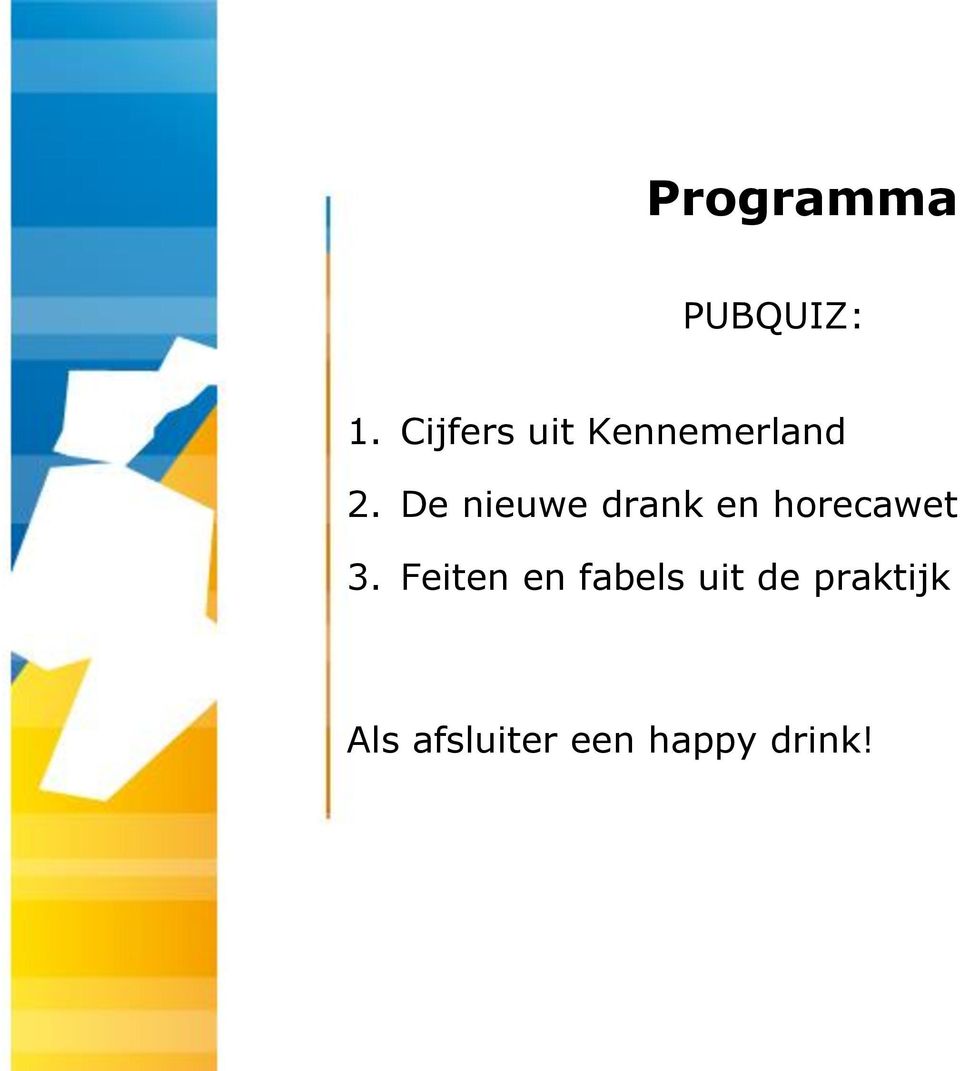 De nieuwe drank en horecawet 3.