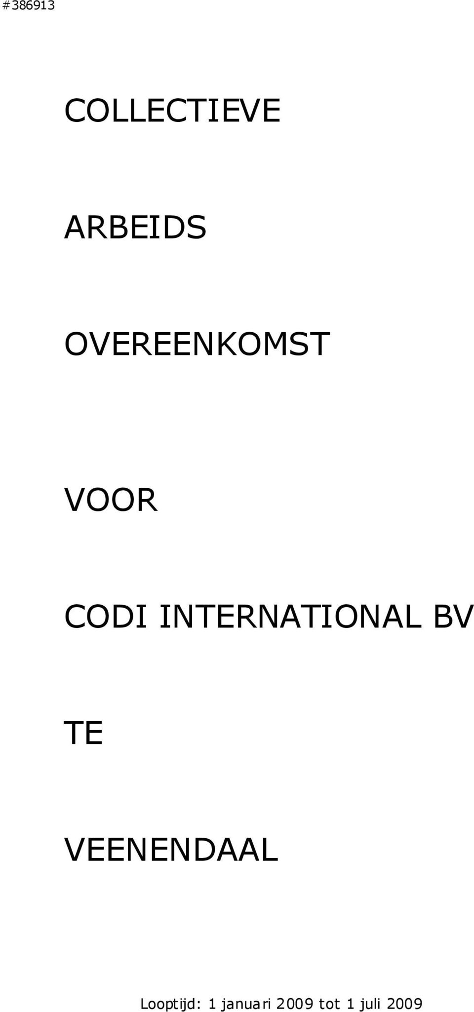 INTERNATIONAL BV TE VEENENDAAL