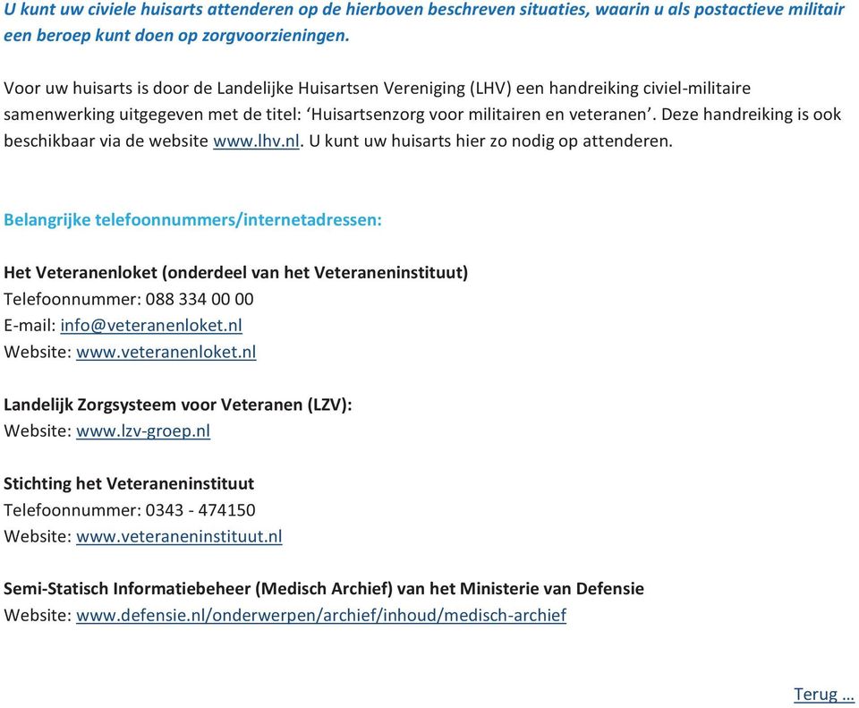Deze handreiking is ook beschikbaar via de website www.lhv.nl. U kunt uw huisarts hier zo nodig op attenderen.