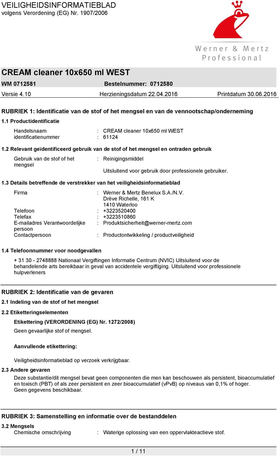 3 Details betreffende de verstrekker van het veiligheidsinformatieblad Firma : Werner & Mertz Benelux S.A./N.V.