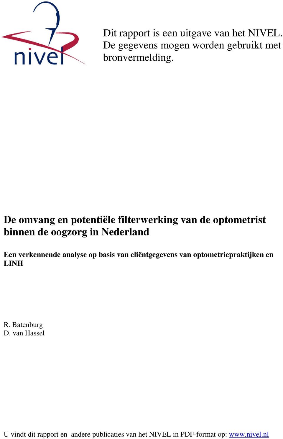 verkennende analyse op basis van cliëntgegevens van optometriepraktijken en LINH R. Batenburg D.