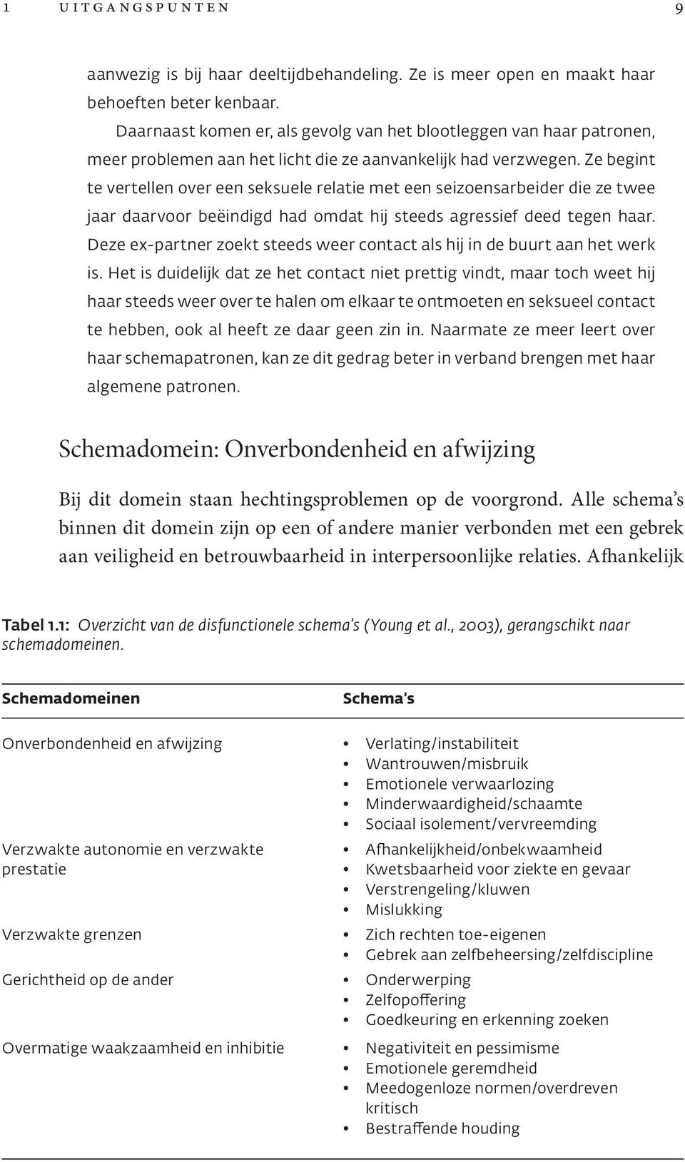 Ze begint te vertellen over een seksuele relatie met een seizoensarbeider die ze twee jaar daarvoor beëindigd had omdat hij steeds agressief deed tegen haar.