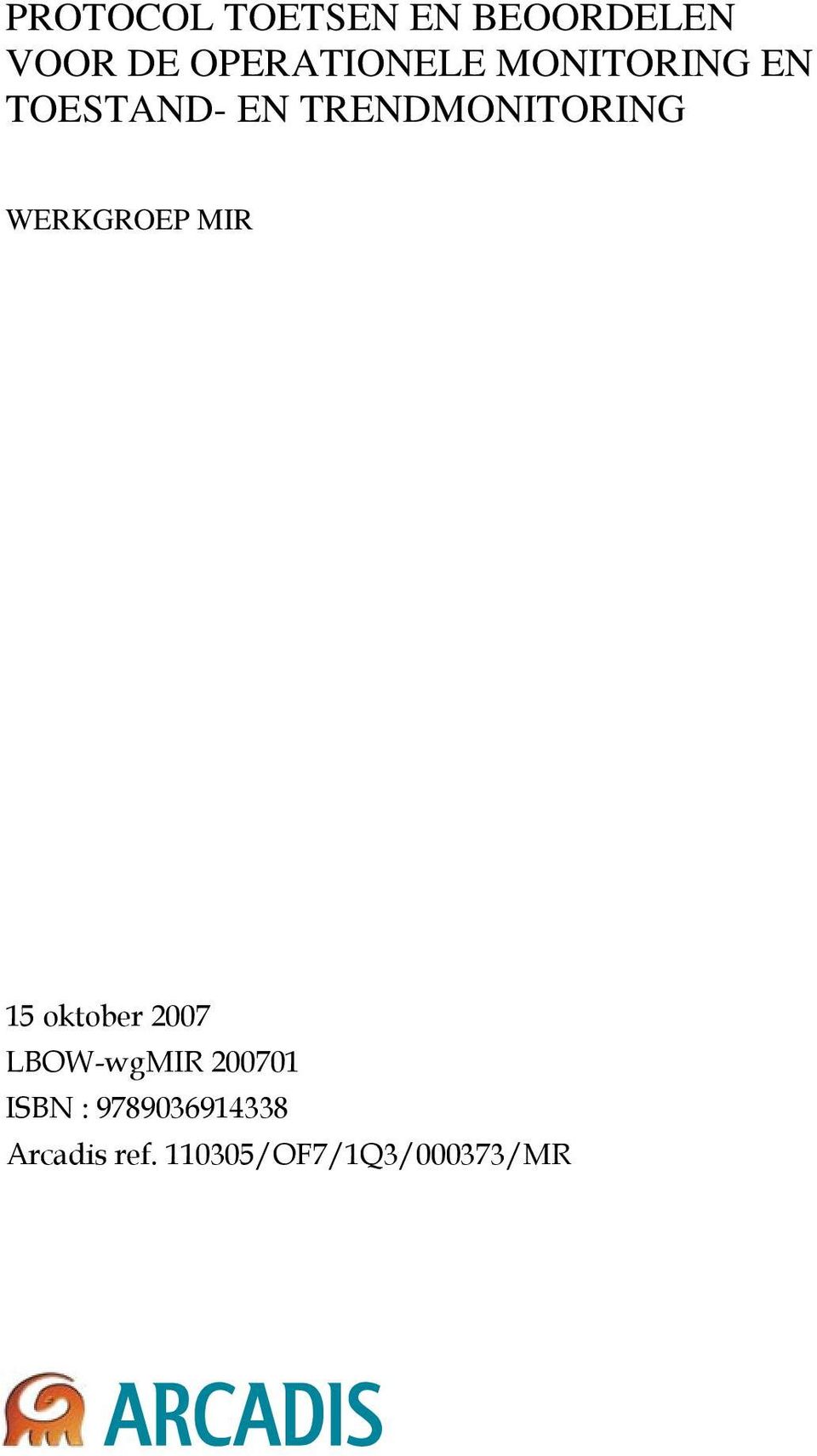 15 oktober 2007 LBOW-wgMIR 200701 ISBN :