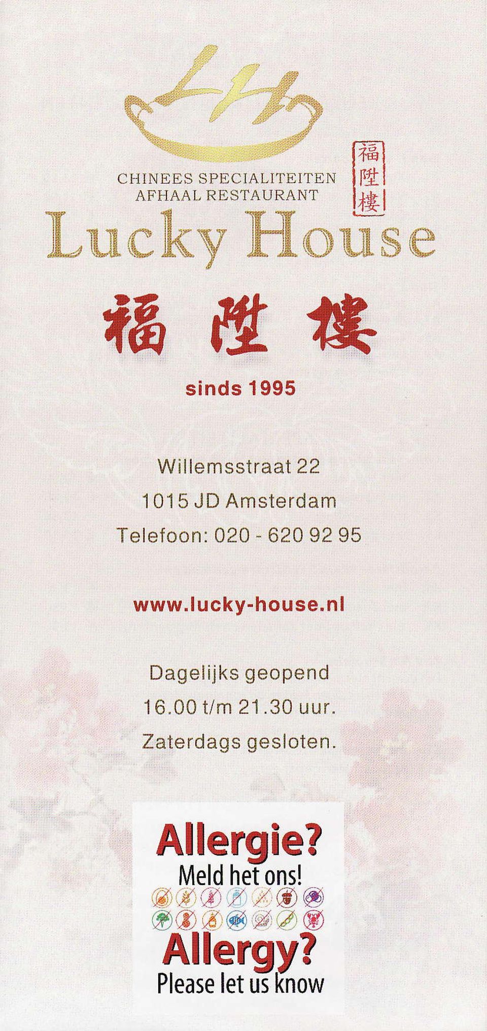 Amsterdam Telefoon:020-6209295 www,lucky-house.