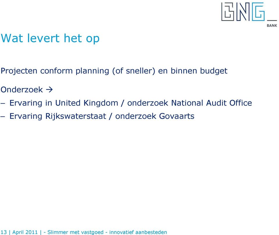 National Audit Office Ervaring Rijkswaterstaat / onderzoek