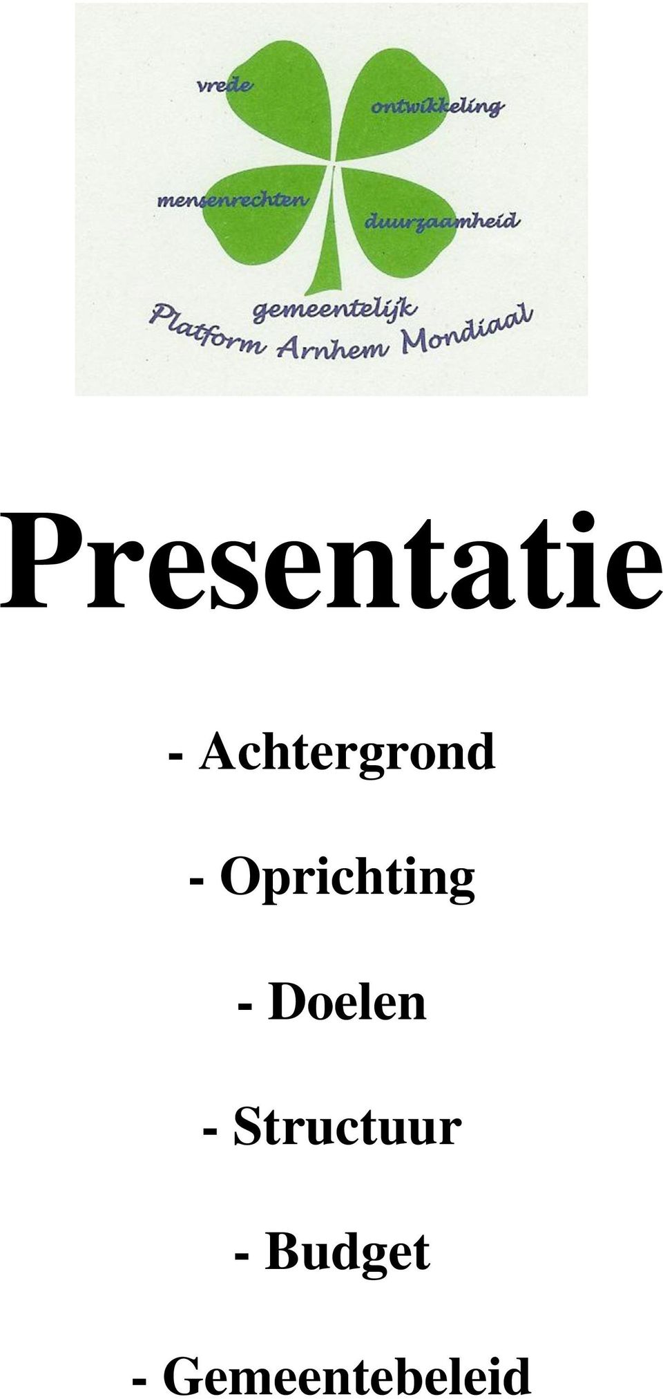 Oprichting - Doelen -