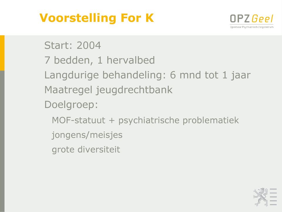 Maatregel jeugdrechtbank Doelgroep: MOF-statuut +