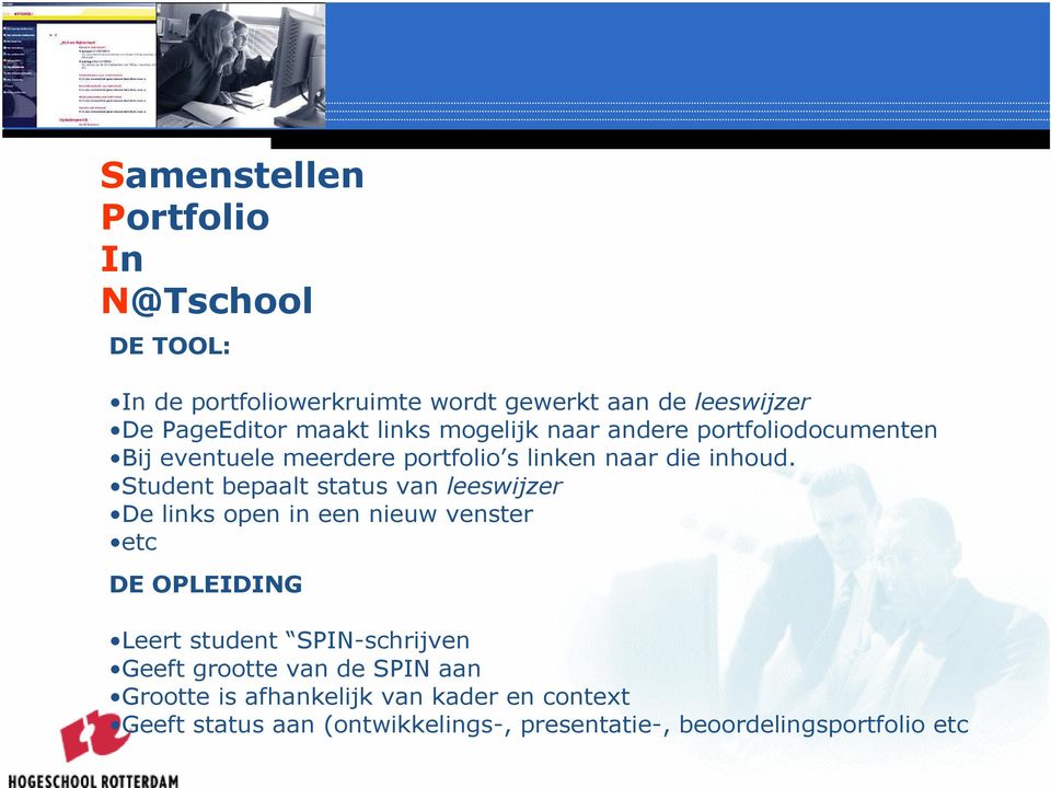 Student bepaalt status van leeswijzer De links open in een nieuw venster etc DE OPLEIDING Leert student SPIN-schrijven