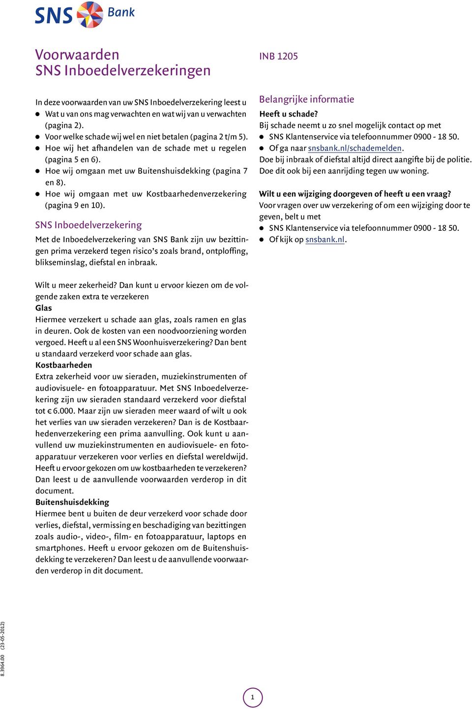 zhoe wij omgaan met uw Kostbaarhedenverzekering (pagina 9 en 10).