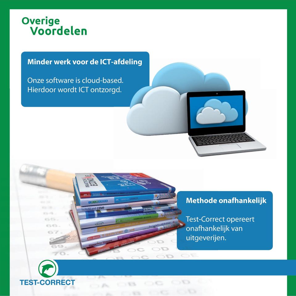 Hierdoor wordt ICT ontzorgd.