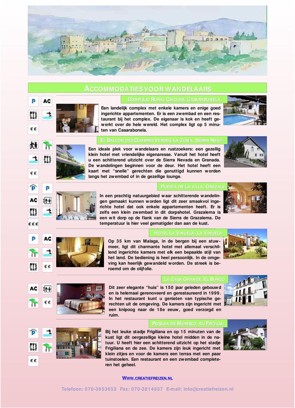 PUERTA DE LA VILLA,, GRAZALG RAZALE- EL BALCON DES CUMBRES VERDES,, LA L ZUBIA,, SIERRAS NEVA- Een ideale plek voor wandelaars en rustzoekers: een gezellig klein hotel met vriendelijke eigenaresse.