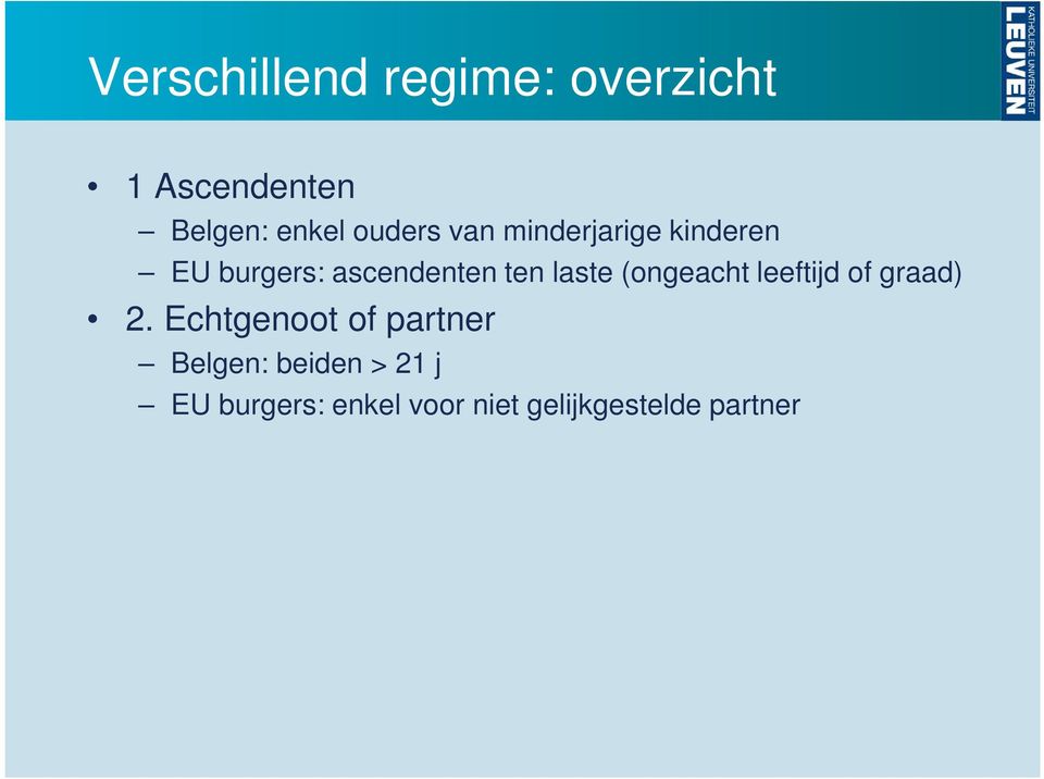 laste (ongeacht leeftijd of graad) 2.