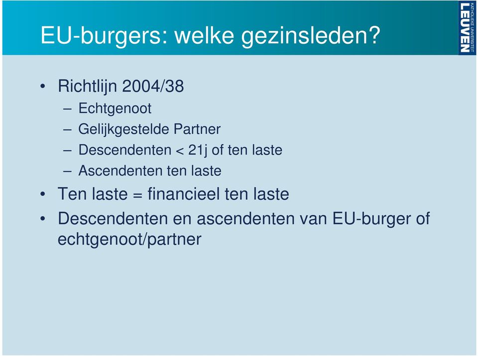 Descendenten < 21j of ten laste Ascendenten ten laste Ten