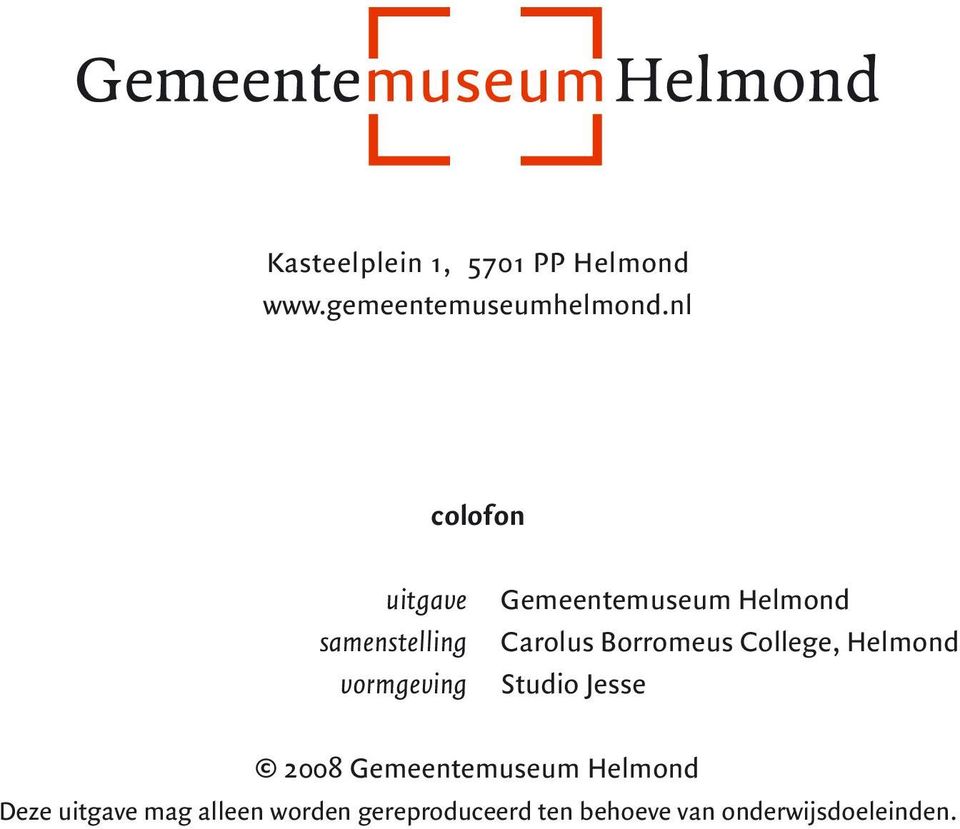 Carolus Borromeus College, Helmond Studio Jesse 008 Gemeentemuseum