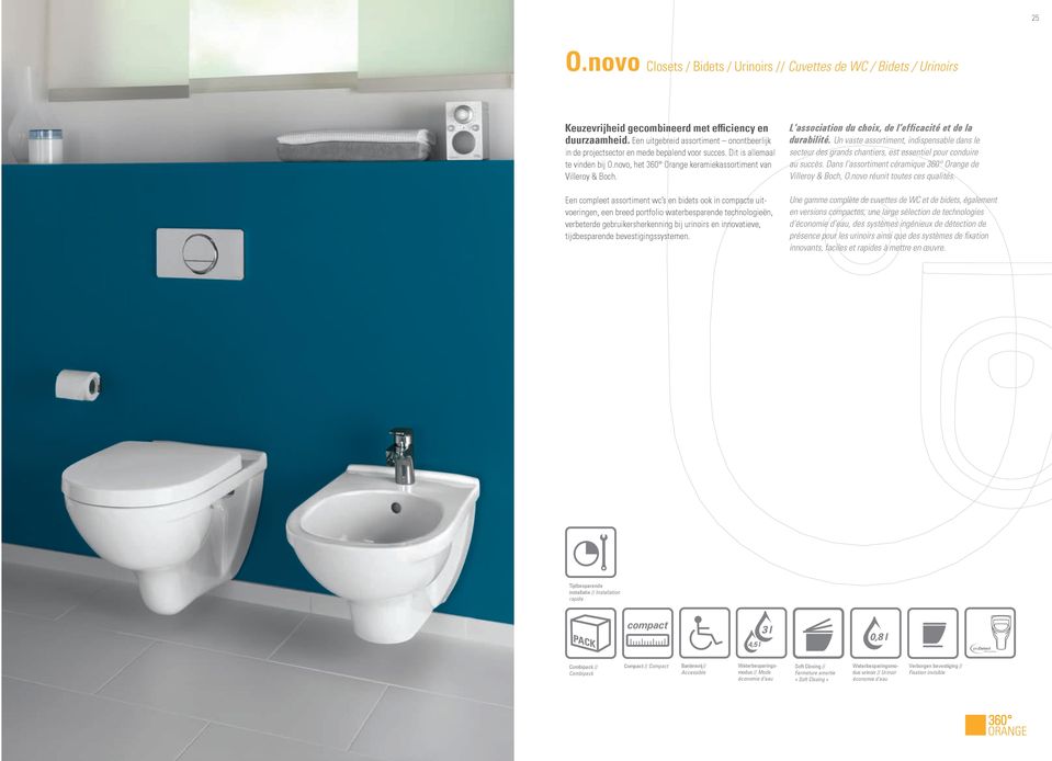 Een compleet assortiment wc s en bidets ook in compacte uitvoeringen, een breed portfolio waterbesparende technologieën, verbeterde gebruikersherkenning bij urinoirs en innovatieve, tijdbesparende