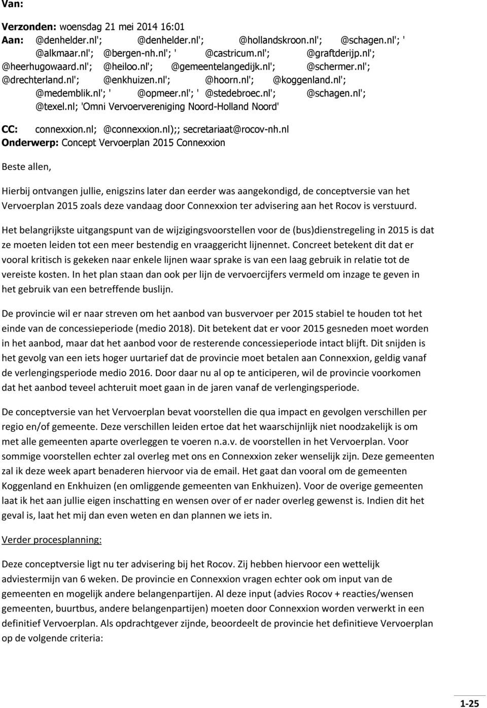 nl; 'Omni Vervoervereniging Noord-Holland Noord' CC: connexxion.nl; @connexxion.nl);; secretariaat@rocov-nh.