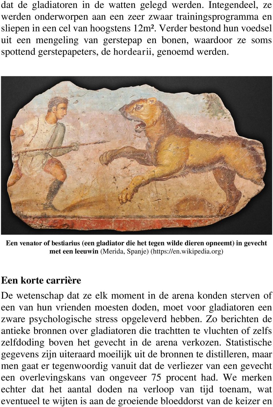 Een venator of bestiarius (een gladiator die het tegen wilde dieren opneemt) in gevecht met een leeuwin (Merida, Spanje) (https://en.wikipedia.