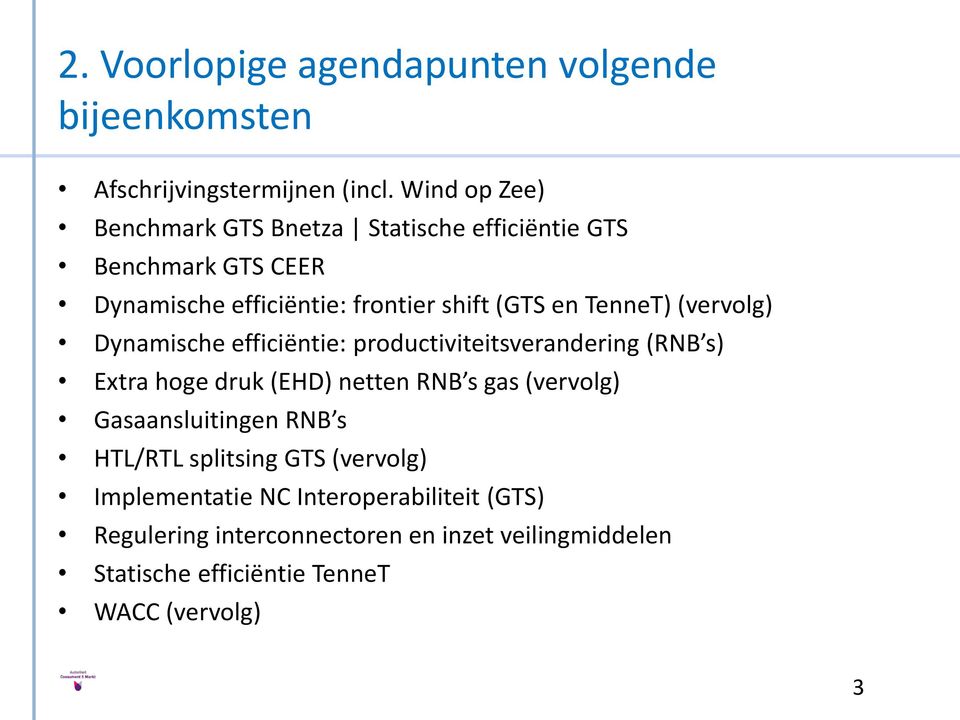 TenneT) (vervolg) Dynamische efficiëntie: productiviteitsverandering (RNB s) Extra hoge druk (EHD) netten RNB s gas (vervolg)