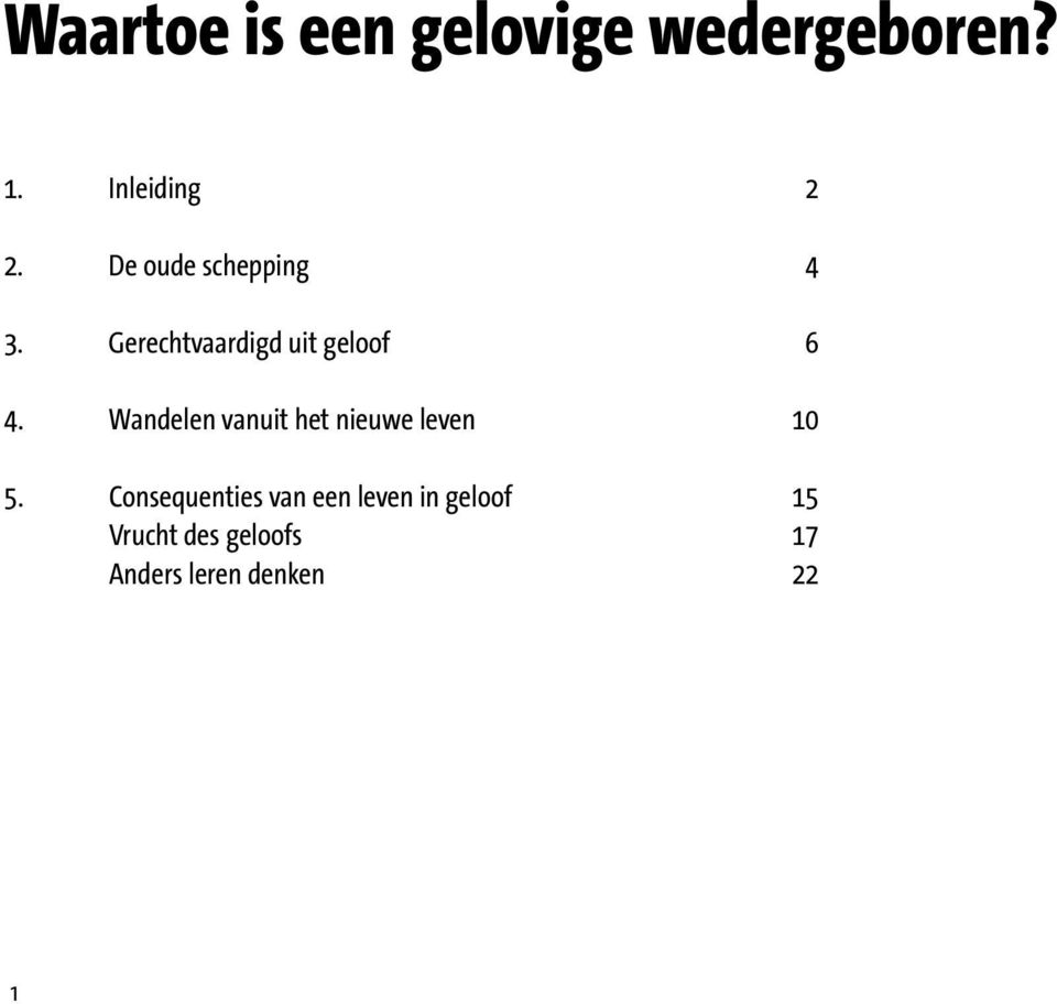 Wandelen vanuit het nieuwe leven 10 5.