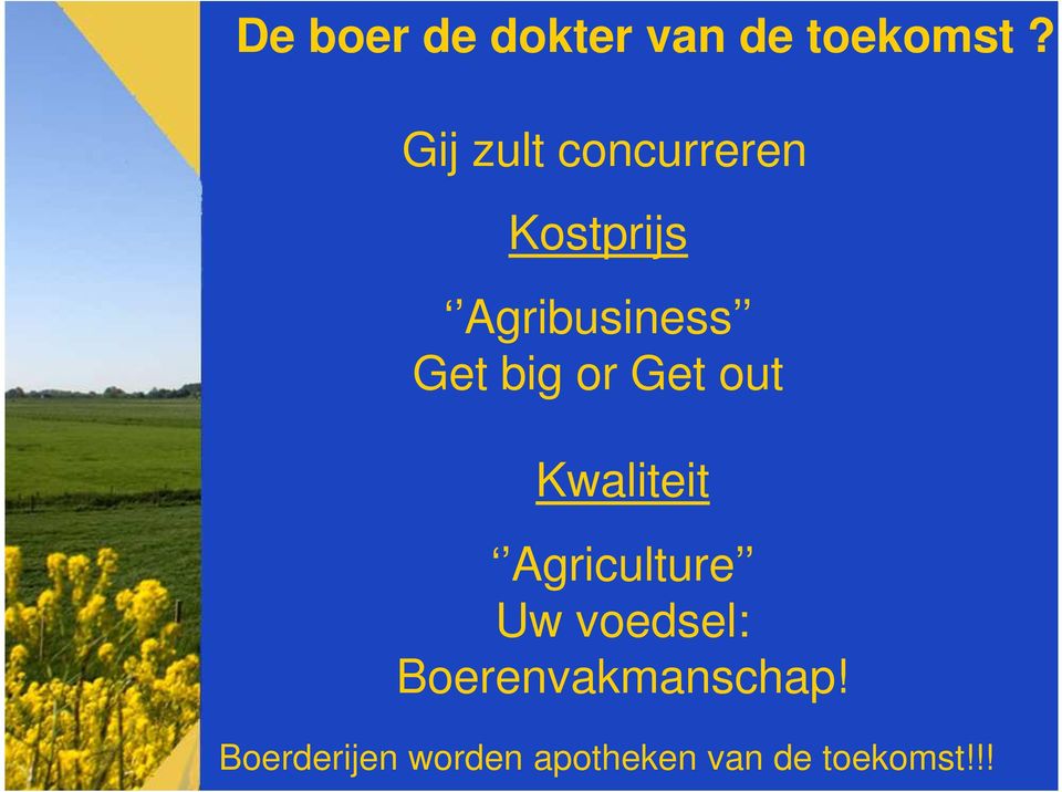 big or Get out Kwaliteit Agriculture Uw voedsel: