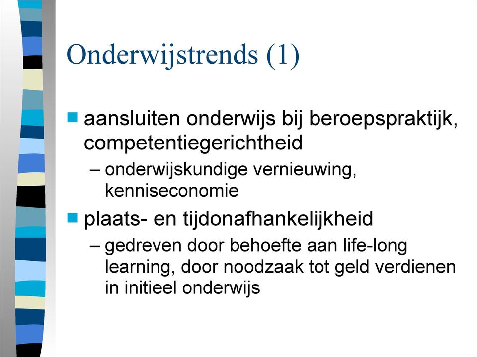 kenniseconomie plaats- en tijdonafhankelijkheid gedreven door