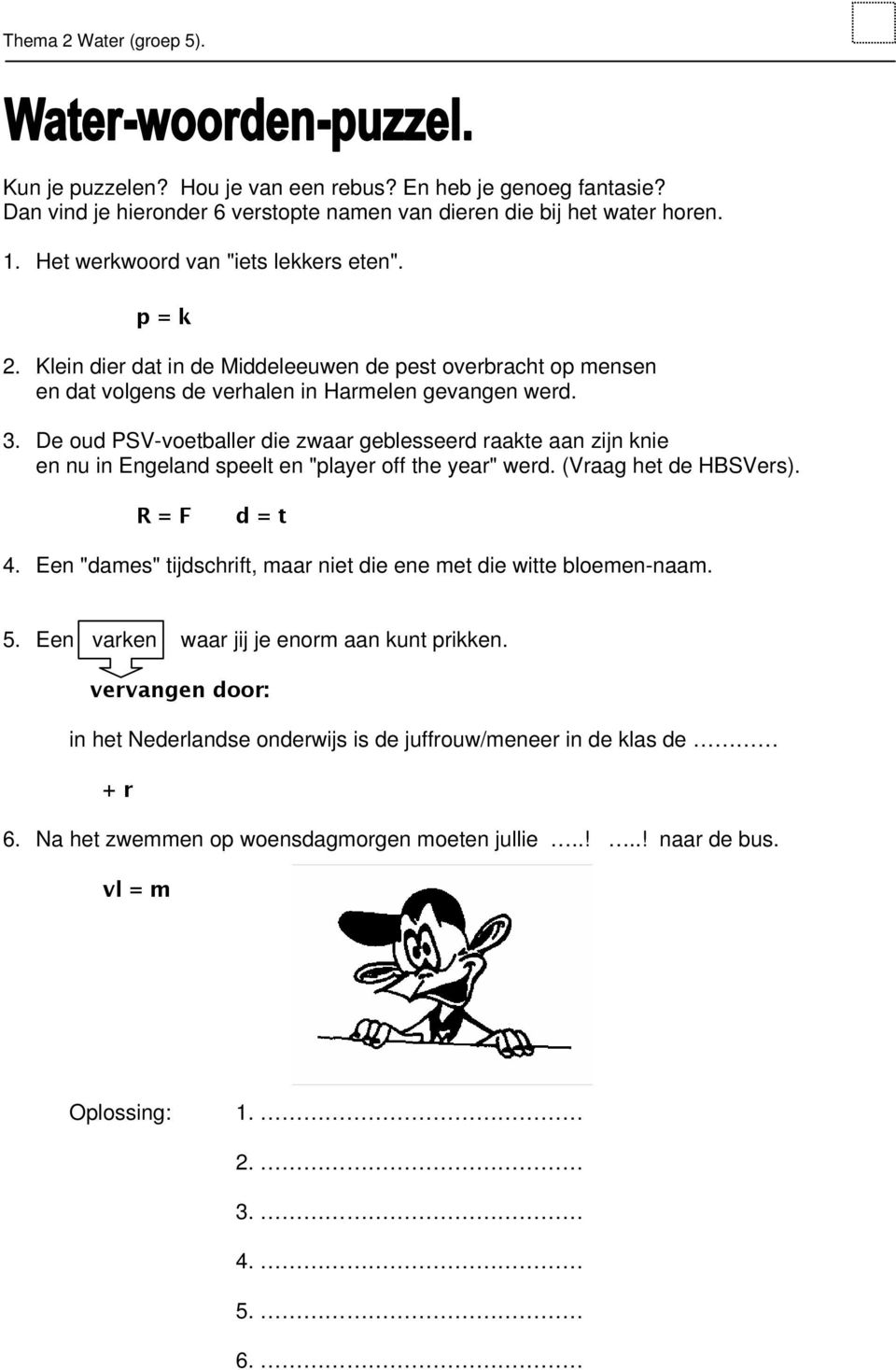 De oud PSV-voetballer die zwaar geblesseerd raakte aan zijn knie en nu in Engeland speelt en "player off the year" werd. (Vraag het de HBSVers). R = F d = t 4.