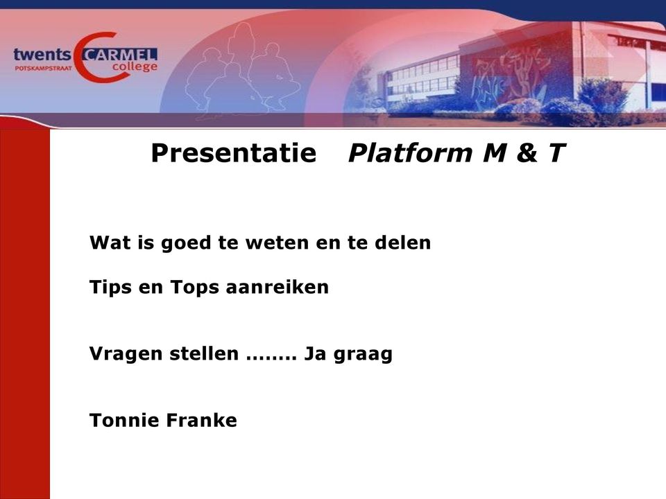 Tips en Tops aanreiken Vragen