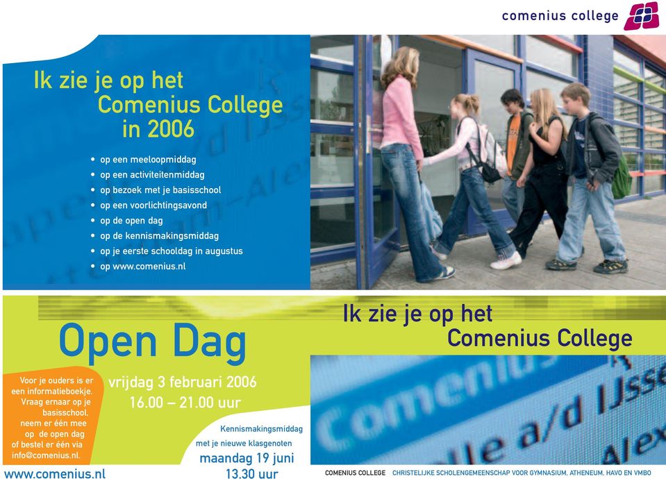 nl Open Dag Ik zie je op het Comenius College Voor je ouders is er een informatieboekje.