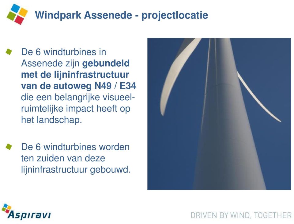 die een belangrijke visueelruimtelijke impact heeft op het landschap.