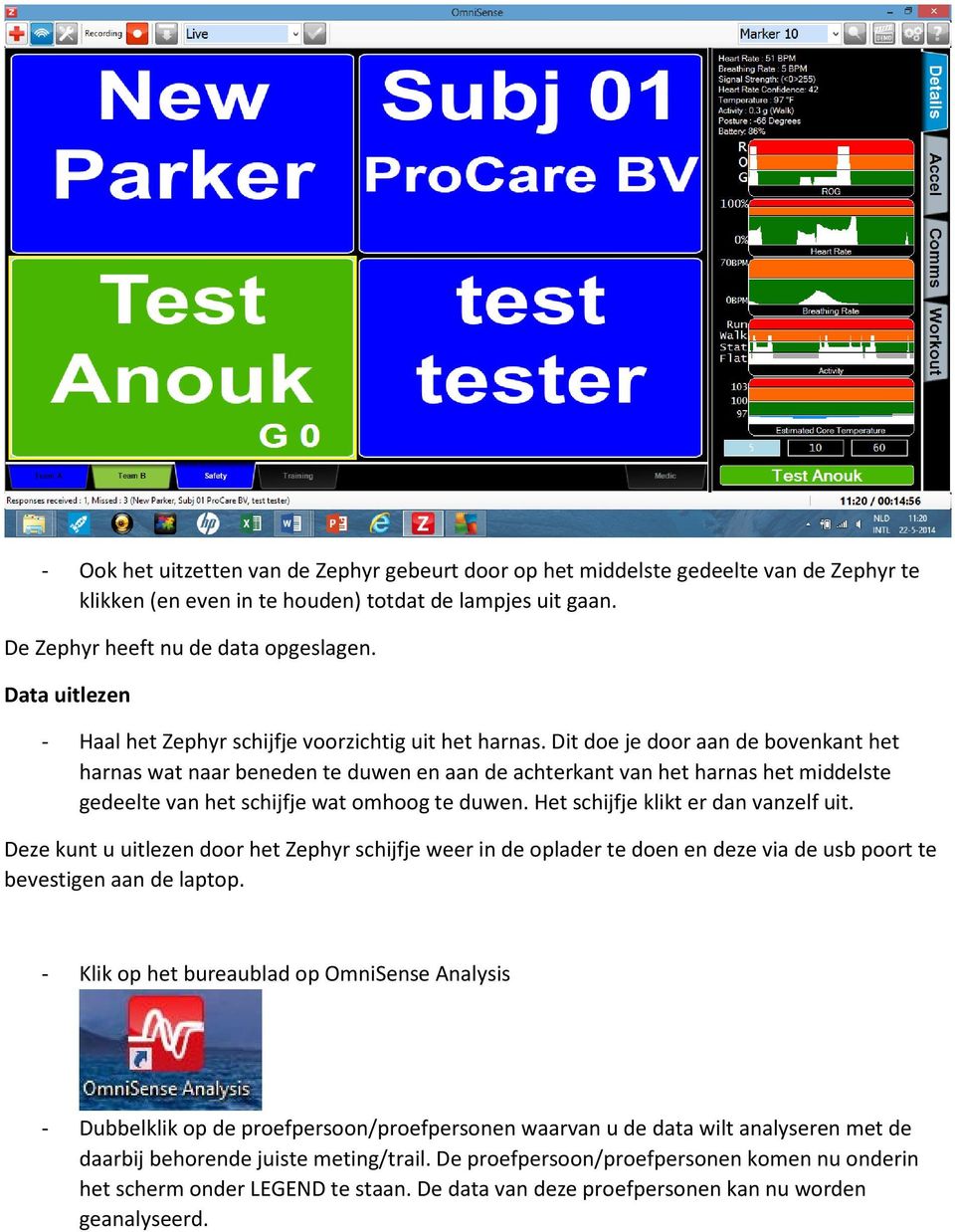 Dit doe je door aan de bovenkant het harnas wat naar beneden te duwen en aan de achterkant van het harnas het middelste gedeelte van het schijfje wat omhoog te duwen.