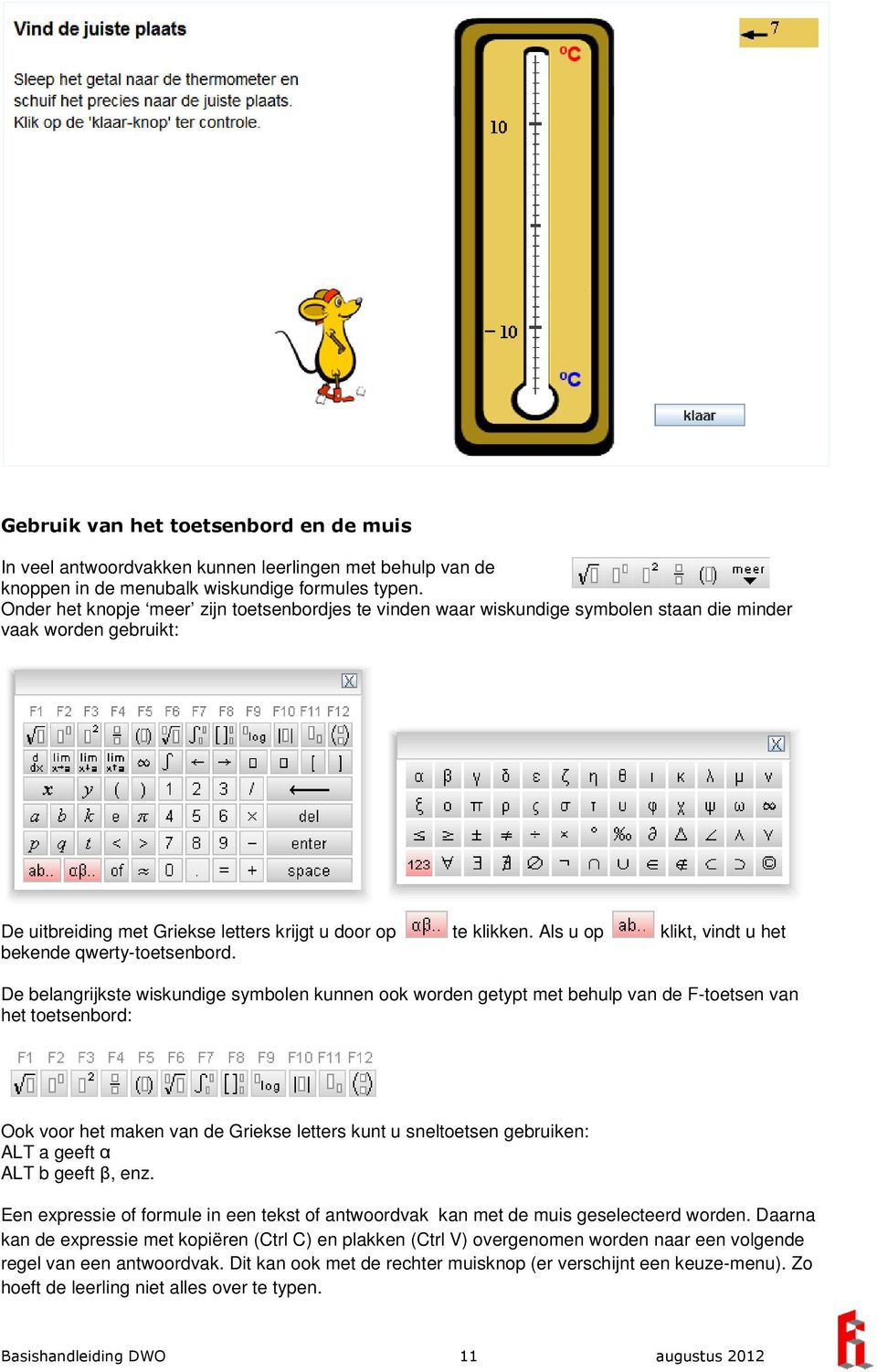 Als u op klikt, vindt u het bekende qwerty-toetsenbord.