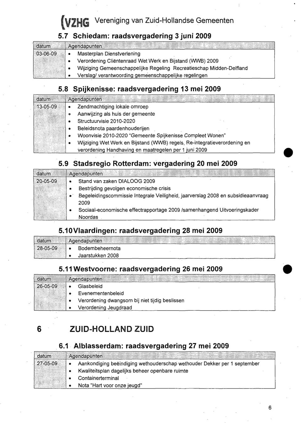 Midden-Delfland Verslag/ verantwoording gemeenschappelijke regelingen 5.