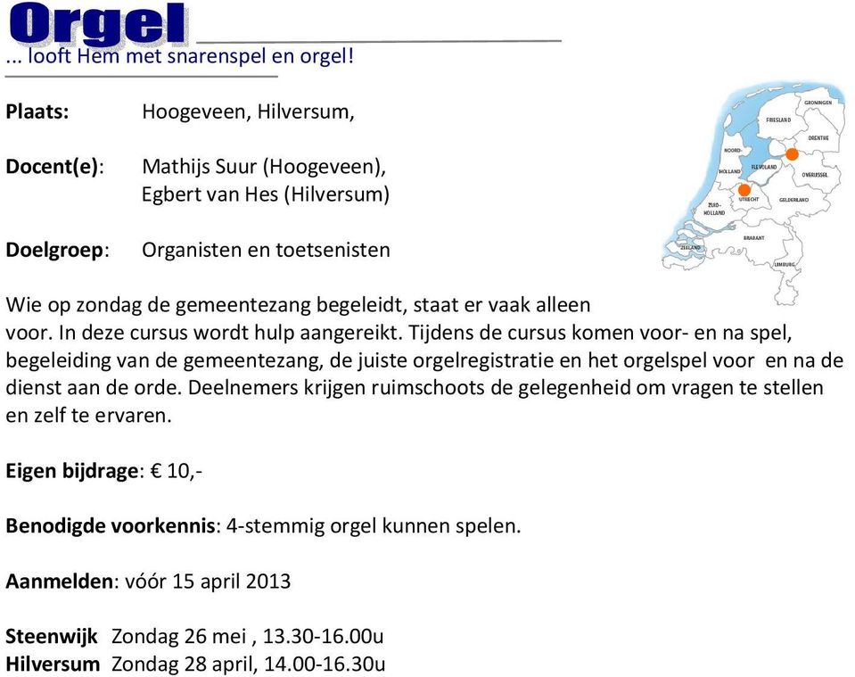 staat er vaak alleen voor. In deze cursus wordt hulp aangereikt.