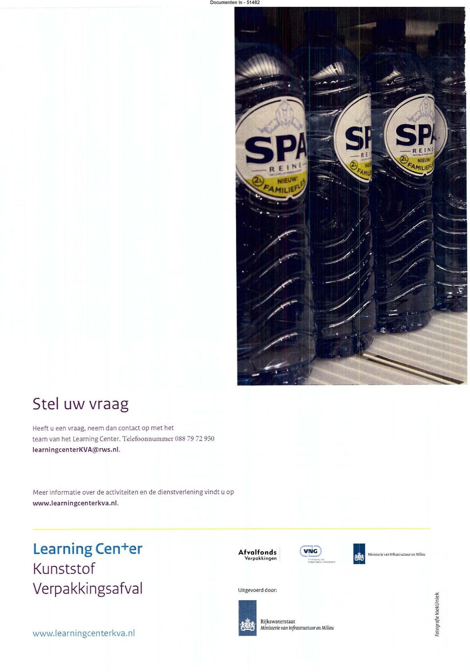 Meer informatie over de activiteiten en de dienstverlening www.learningcenterkva.nl.