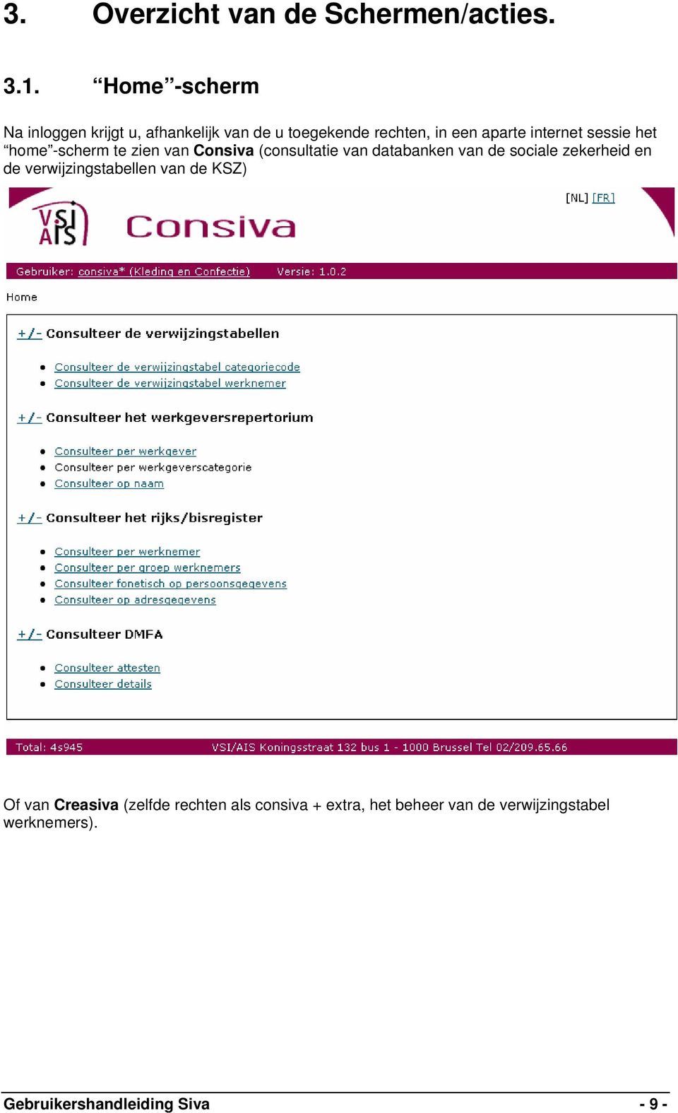 sessie het home -scherm te zien van Consiva (consultatie van databanken van de sociale zekerheid en de