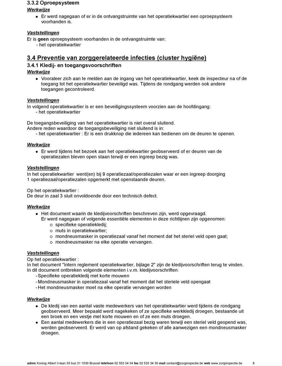 Preventie van zorggerelateerde infecties (cluster hygiëne) 3.4.