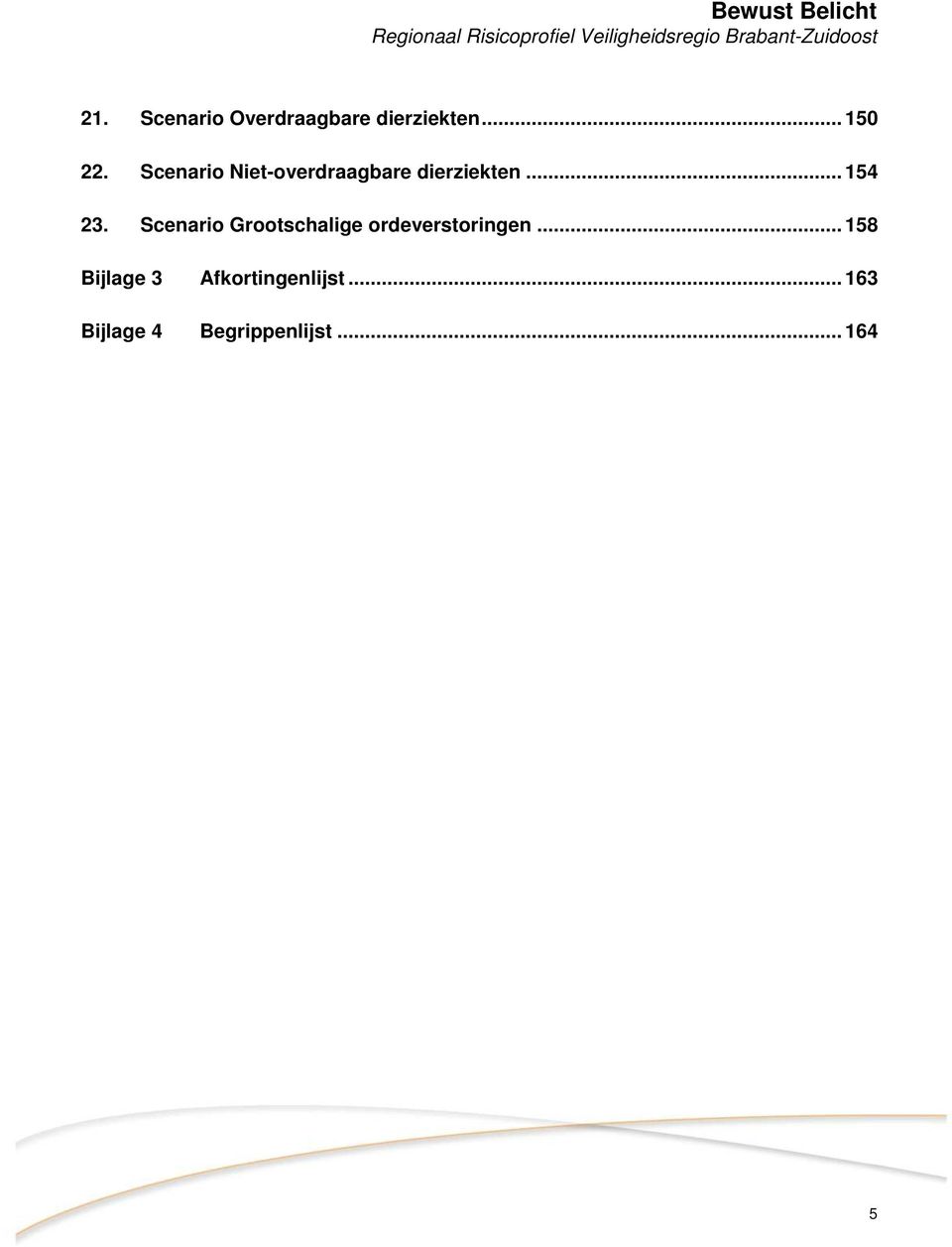 Scenario Grootschalige ordeverstoringen.