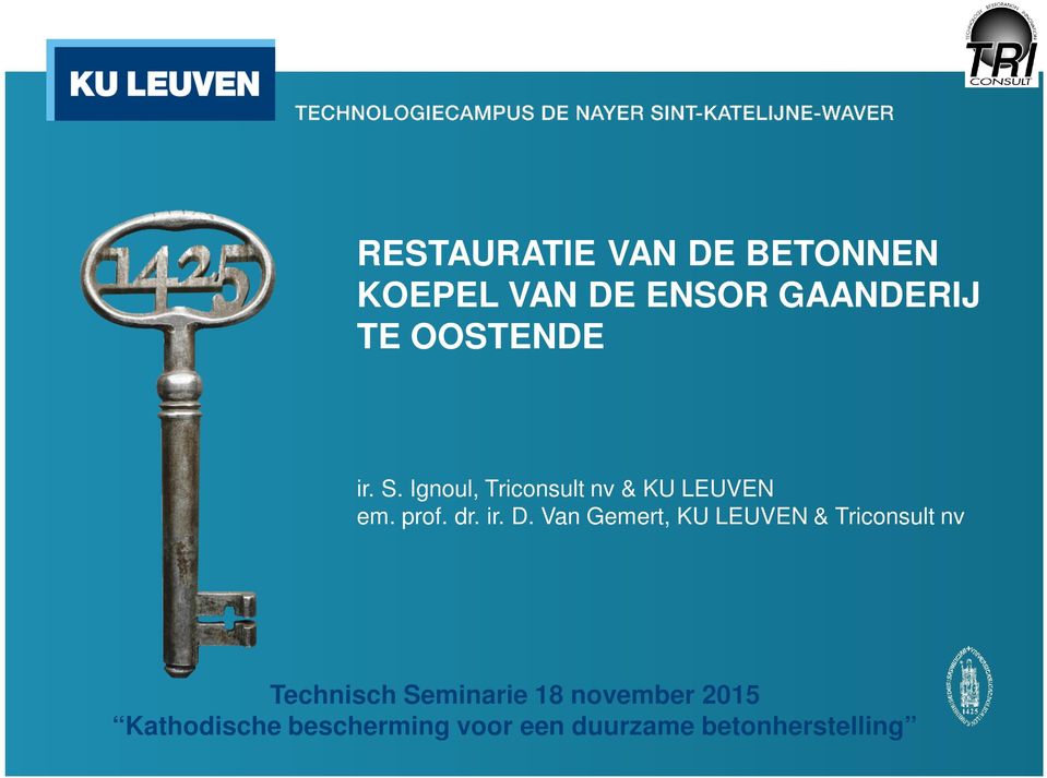 Van Gemert, KU LEUVEN & Triconsult nv Technisch Seminarie 18