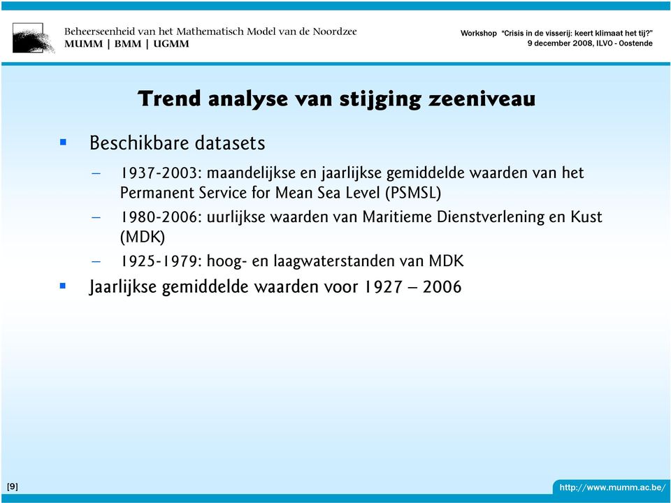 (PSMSL) 1980-2006: uurlijkse waarden van Maritieme Dienstverlening en Kust (MDK)