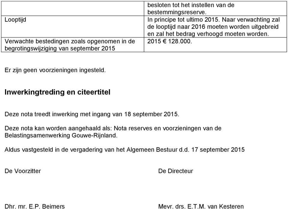 Inwerkingtreding en citeertitel Deze nota treedt inwerking met ingang van 18 september 2015.