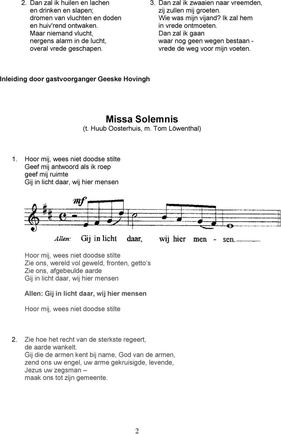 Inleiding door gastvoorganger Geeske Hovingh Missa Solemnis (t. Huub Oosterhuis, m. Tom Löwenthal) 1.