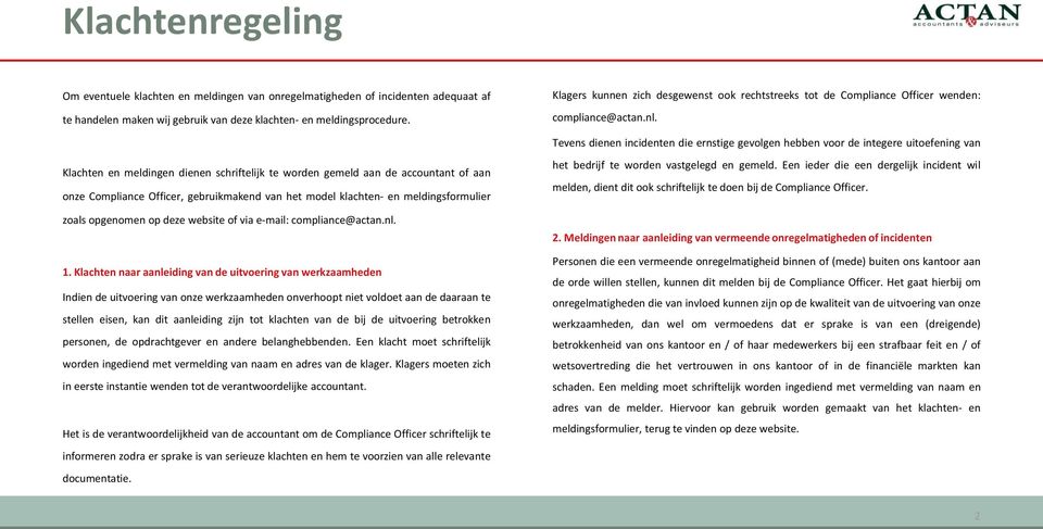 of via e-mail: compliance@actan.nl. 1.