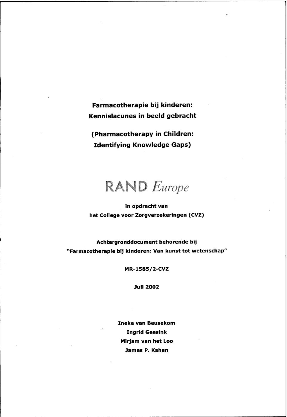 (CVZ) Achtergronddocument behorende bij 'Farmacotherapie bij Icinderen: Van Itunst tot