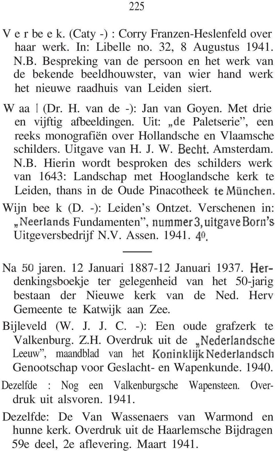 Uit: Paletserie, een reeks monografiën over Hollandsche en Vlaamsche schilders. Uitgave van H. J. W. Amsterdam. N.B.