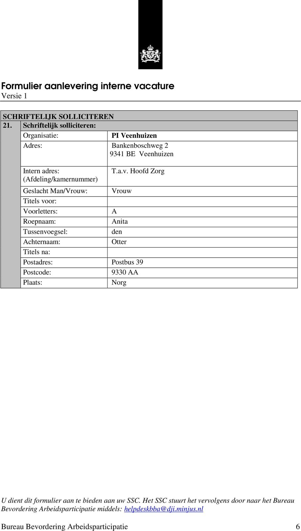 Intern adres: (Afdeling/kamernummer) T.a.v.