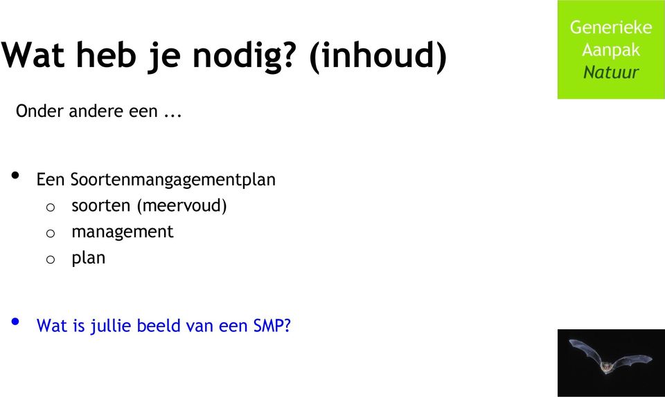 .. Een Soortenmangagementplan o