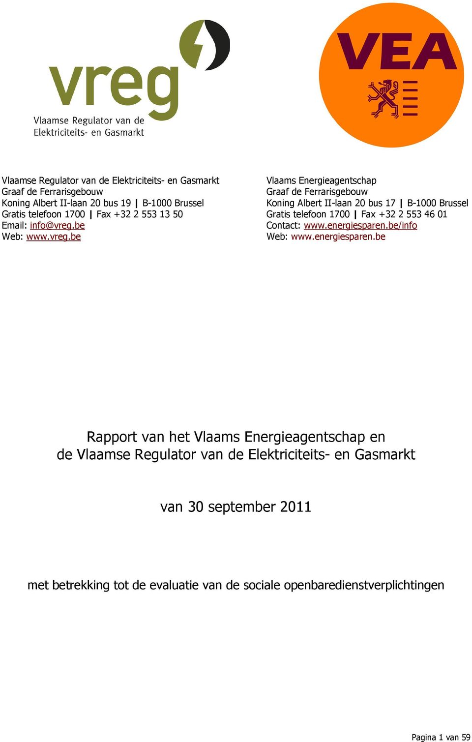 Email: info@vreg.be Contact: www.energiesparen.