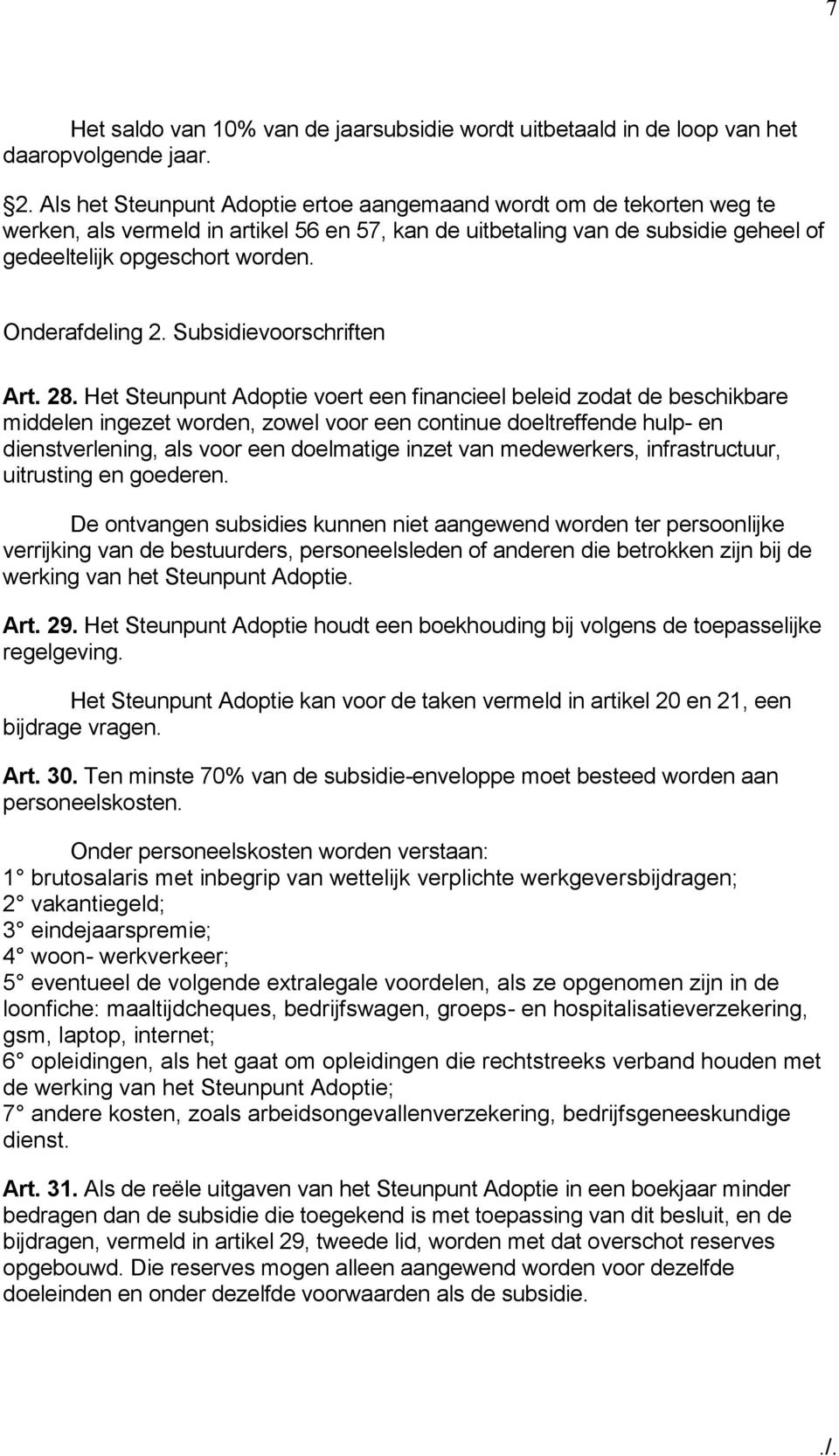 Onderafdeling 2. Subsidievoorschriften Art. 28.